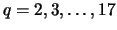 $ q=2,3,\ldots,17$