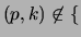 $\displaystyle (p,k) \not\in \{$