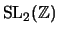 $ \SL_2(\mathbb{Z})$