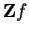 $ \mathbf{Z}{}f$
