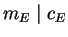 $ m_E\mid c_E$
