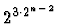 $2^{3 \cdot 2^{n-2}}$