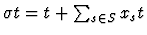$\sigma t = t + \sum_{s \in S} x_{s} t$