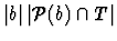 $\vert b\vert \, \vert{\mathcal P}(b) \cap T\vert$
