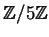 $ \mathbb{Z}/5\mathbb{Z}$