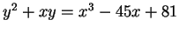 $ y^2 + xy = x^3 -45x + 81$