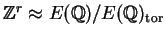 $ \mathbb{Z}^r\approx E(\mathbb{Q})/E(\mathbb{Q})_{\tor}$