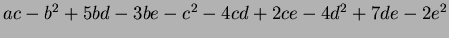 $ ac - b^2 + 5bd - 3be - c^2 - 4cd + 2ce - 4d^2 + 7de - 2e^2$