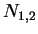 $ N_{1,2}$