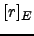 $[r]_E$