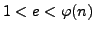 $\displaystyle 1<e<\varphi (n)$