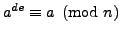 $ a^{de} \equiv a\pmod{n}$