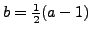 $ b=\frac{1}{2}(a-1)$