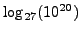 $ \log_{27}(10^{20})$