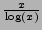 $ \frac{x}{\log(x)}$