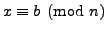 $ x\equiv b\pmod{n}$