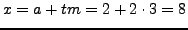 $ x=a+tm=2+2\cdot 3 = 8$