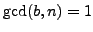 $ \gcd(b,n)=1$