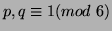 $ p,q\equiv 1(mod\ 6)$