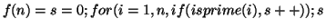 $\displaystyle f(n) = s=0; for(i=1,n,if(isprime(i),s++)); s $