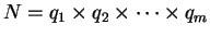 $\displaystyle N = q_1\times q_2 \times \cdots \times q_m$