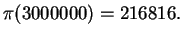 $\displaystyle \pi(3000000)=216816.$