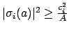 $ \vert\sigma_i(a)\vert^2 \geq \frac{c_i^2}{A}$