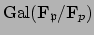 $ {\mathrm{Gal}}(\mathbf{F}_\mathfrak{p}/\mathbf{F}_p)$
