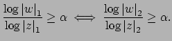 $\displaystyle \frac{\log\left\vert w\right\vert _1}{\log \left\vert z\right\ver...
...{\log\left\vert w\right\vert _2}{\log \left\vert z\right\vert _2} \geq \alpha.
$