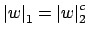 $ \left\vert w\right\vert _1 = \left\vert w\right\vert _2^c$