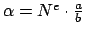 $ \alpha = N^e \cdot \frac{a}{b}$