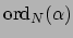 $ \ord _N(\alpha)$