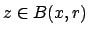 $ z\in B(x,r)$