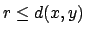 $ r\leq d(x,y)$