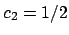 $ c_2=1/2$