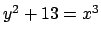 $ y^2+13=x^3$