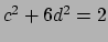 $ c^2 + 6d^2 = 2$