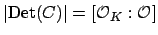 $ \vert{\mathrm{Det}}(C)\vert= [\O _K:\O ]$