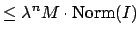 $\displaystyle \leq \lambda^n M\cdot \Norm (I)$