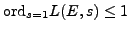 $ {\mathrm{ord}}_{s=1} L(E,s)\leq 1$
