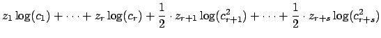 $\displaystyle z_1\log(c_1)+\cdots + z_r\log(c_r)+ \frac{1}{2}\cdot z_{r+1}\log(c_{r+1}^2) + \cdots + \frac{1}{2}\cdot z_{r+s}\log(c_{r+s}^2)$