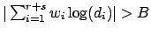 $ \vert\sum_{i=1}^{r+s} w_i \log(d_i)\vert>B$