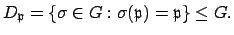 $\displaystyle D_\mathfrak{p}= \{\sigma \in G : \sigma(\mathfrak{p})=\mathfrak{p}\} \leq G.
$