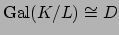 $ \Gal (K/L)\cong
D$