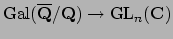 $\displaystyle \Gal (\overline{\mathbf{Q}}/\mathbf{Q})\to\GL _n(\mathbf{C})$