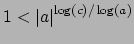 $ 1<\left\vert a\right\vert^{\log(c)/\log(a)}$