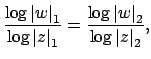 $\displaystyle \frac{\log\left\vert w\right\vert _1}{\log \left\vert z\right\vert _1} =
\frac{\log\left\vert w\right\vert _2}{\log \left\vert z\right\vert _2},
$
