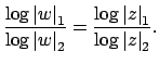 $\displaystyle \frac{\log\left\vert w\right\vert _1}{\log \left\vert w\right\vert _2} =
\frac{\log\left\vert z\right\vert _1}{\log \left\vert z\right\vert _2}.
$