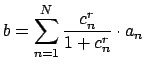 $\displaystyle b = \sum_{n=1}^N \frac{c_n^r}{1+c_n^r} \cdot a_n
$