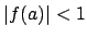 $ \left\vert f(a)\right\vert<1$